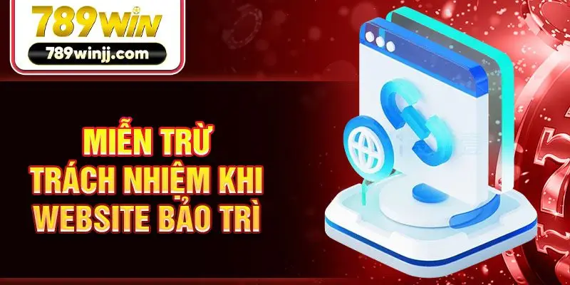 Miễn trừ trách nhiệm khi website bảo trì Miễn trừ trách nhiệm khi website bảo trì
